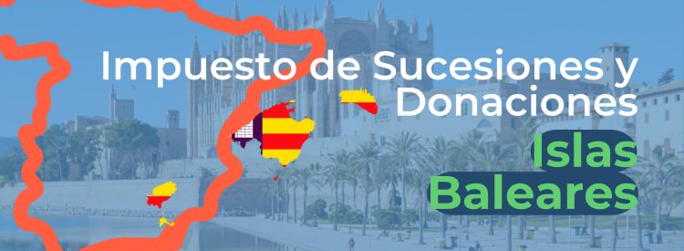 impuesto de sucesiones baleares